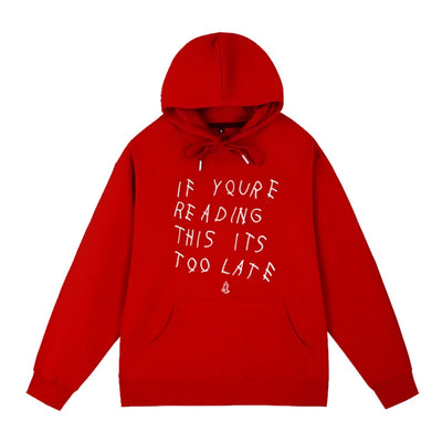 Its Too Late Hoodie