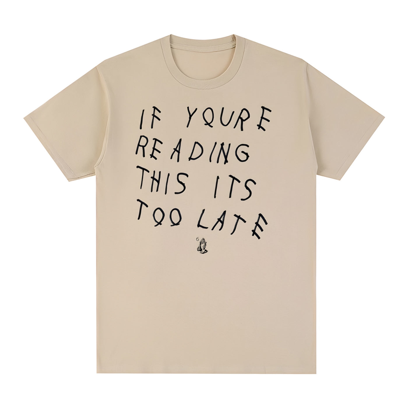 Its Too Late T-Shirt