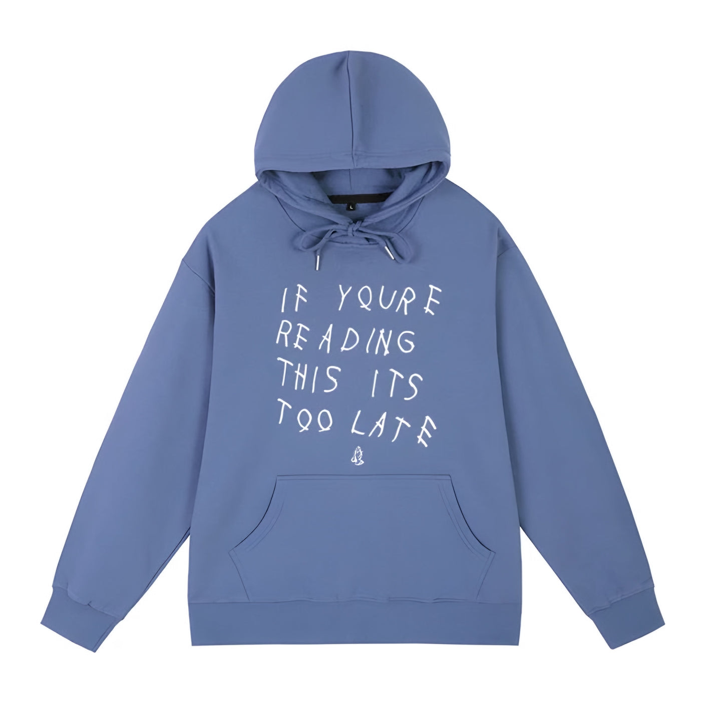 Its Too Late Hoodie