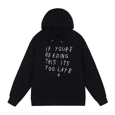 Its Too Late Hoodie