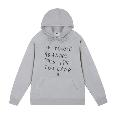 Its Too Late Hoodie